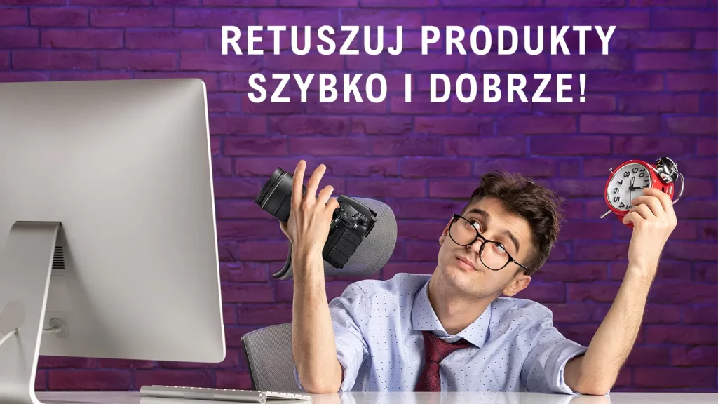 jak retuszować zdjęcia produktowe 2022